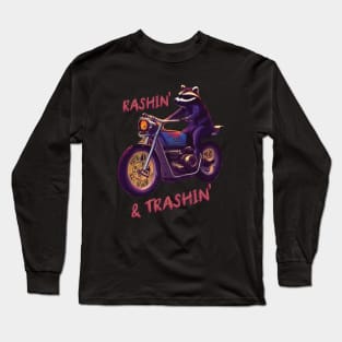 Rashin' & Trashin' Long Sleeve T-Shirt